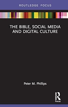 The Bible Social Media and Digital Culture
