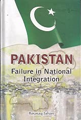 Pakistan Failure in National Integration