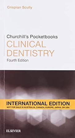 Churchills Pocketbooks Clinical Dentistry 4th Edition