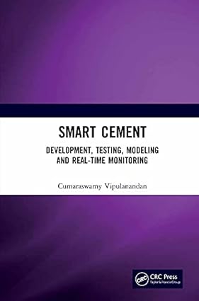Smart Cement Development Testing Modeling and Real Time Monitoring
