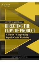 Directing The Flow Of Product  A Guide To Improving Supply Chain Planning
