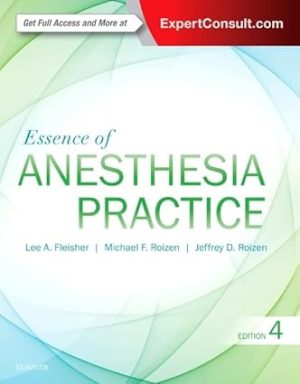 Essence of Anesthesia Practice 4th Edition