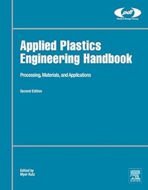 Applied Plastics Engineering Handbook Processing Materials and Applications
