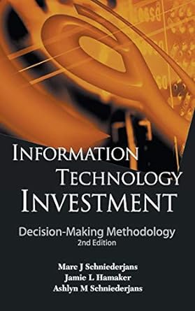 Information Technology Investment Decision Making Methodology 2nd Edition