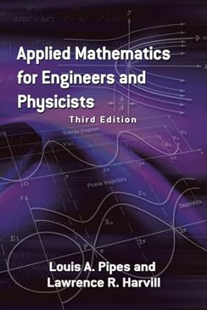 Applied Mathematics for Engineers and Physicists 3rd Edition