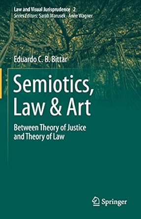 Semiotics Law & Art Between Theory of Justice and Theory of Law