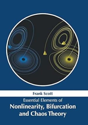 Essential Elements of Nonlinearity Bifurcation and Chaos Theory