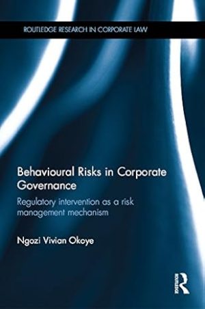 Behavioural Risks in Corporate Governance Regulatory Intervention as a Risk Management Mechanism