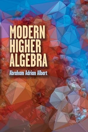 Modern Higher Algebra