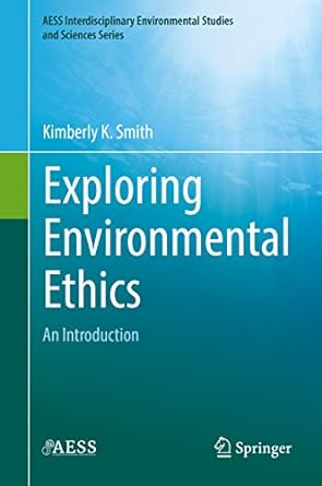 Exploring Environmental Ethics An Introduction