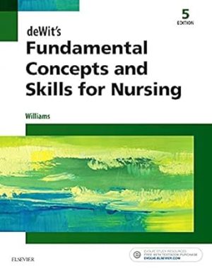 deWits Fundamental Concepts and Skills for Nursing 5th Edition