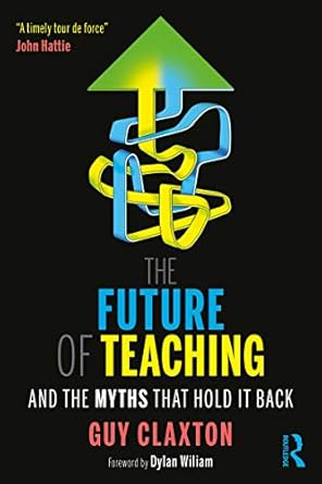 The Future of Teaching And the Myths That Hold It Back