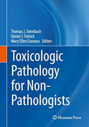 Toxicologic Pathology for Non Pathologists
