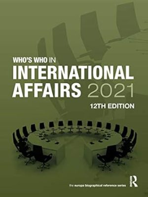 Whos Who in International Affairs 2021 12th Edition