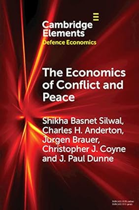The Economics of Conflict and Peace History and Applications