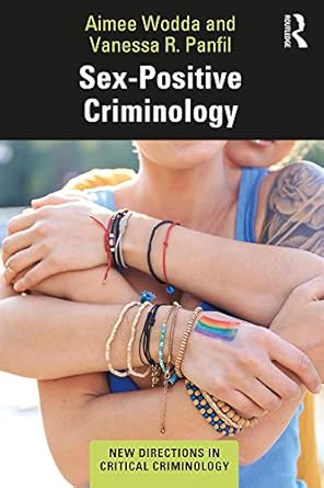 Sex Positive Criminology
