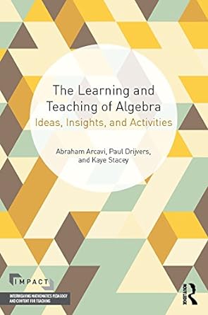 The Learning and Teaching of Algebra Ideas Insights and Activities
