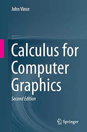 Calculus for Computer Graphics 2nd Edition