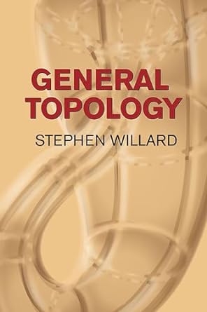 General Topology By Stephen Willard