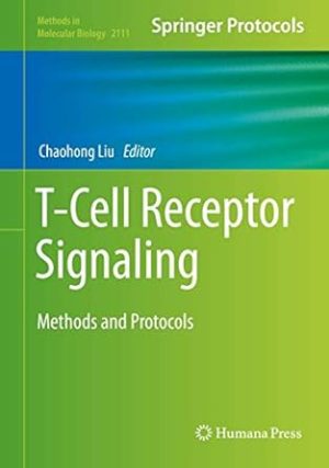 T Cell Receptor Signaling Methods and Protocols