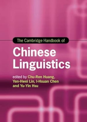 The Cambridge Handbook of Chinese Linguistics