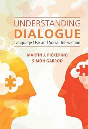 Understanding Dialogue Language Use and Social Interaction
