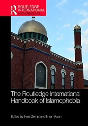 The Routledge International Handbook of Islamophobia