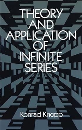 Theory and Application of Infinite Series