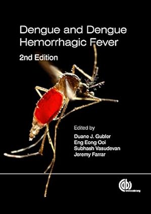 Dengue and Dengue Hemorrhagic Fever 2nd Edition