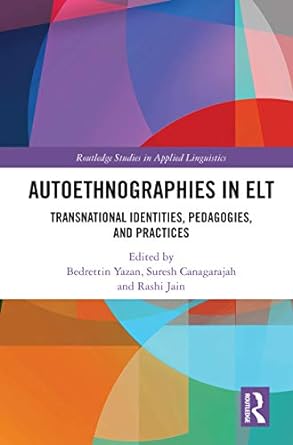 Autoethnographies in ELT Transnational Identities Pedagogies and Practices