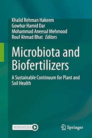 Microbiota and Biofertilizers A Sustainable Continuum for Plant and Soil Health