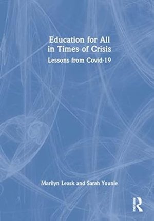 Education for All in Times of Crisis Lessons from Covid 19