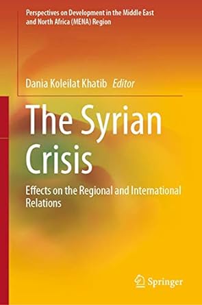 The Syrian Crisis Effects on the Regional and International Relations