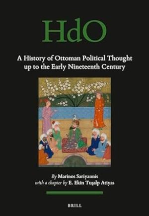 A History of Ottoman Political Thought up to the Early Nineteenth Century