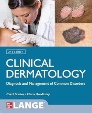 Clinical Dermatology Diagnosis and Management of Common Disorders 2nd Edition