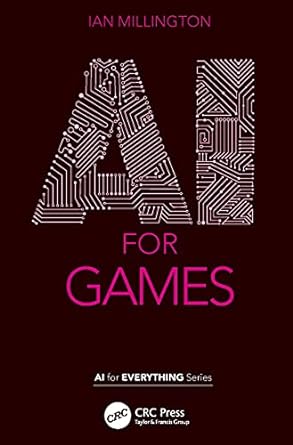 AI for Games By Ian Millington