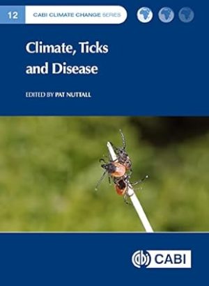 Climate Ticks and Disease 12th Edition