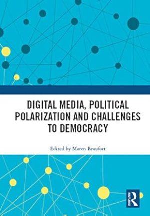 Digital Media Political Polarization and Challenges to Democracy