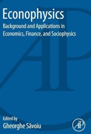 Econophysics Background and Applications in Economics Finance and Sociophysics