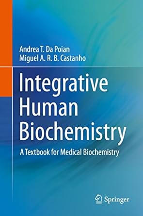 Integrative Human Biochemistry A Textbook for Medical Biochemistry
