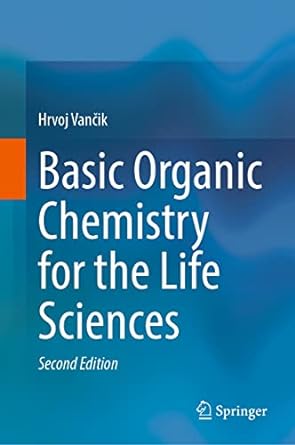 Basic Organic Chemistry for the Life Sciences 2nd Edition