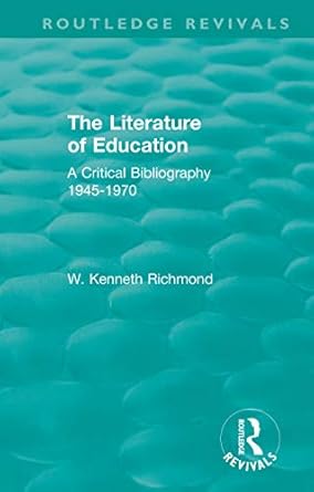 The Literature of Education A Critical Bibliography 1945 1970