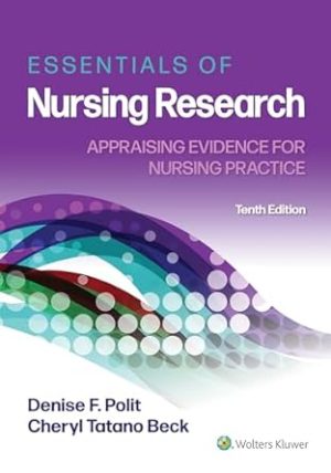 Essentials of Nursing Research Appraising Evidence for Nursing Practice 10th Edition