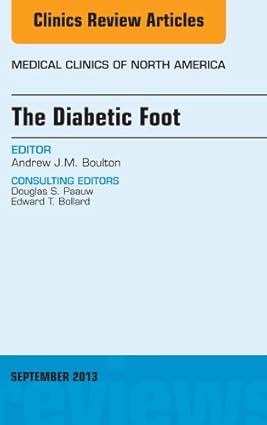 The Diabetic Foot An Issue of Medical Clinics