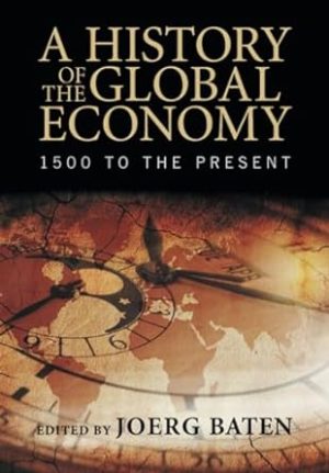 A History of the Global Economy 1500 to the Present