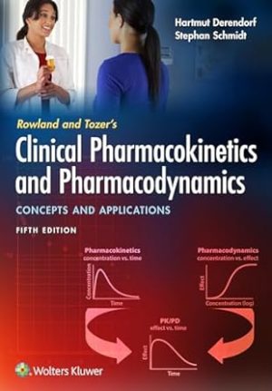 Rowland and Tozers Clinical Pharmacokinetics and Pharmacodynamics Concepts and Applications 5th Edition