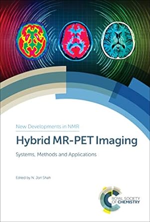 Hybrid MR PET Imaging Systems Methods and Applications