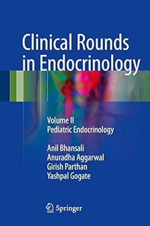 Clinical Rounds in Endocrinology Volume 2 Pediatric Endocrinology