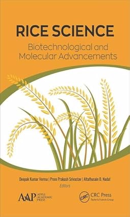 Rice Science Biotechnological and Molecular Advancements