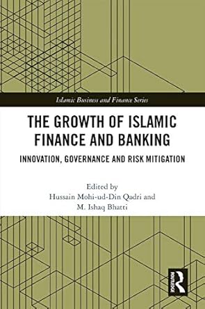 The Growth of Islamic Finance and Banking Innovation Governance and Risk Mitigation